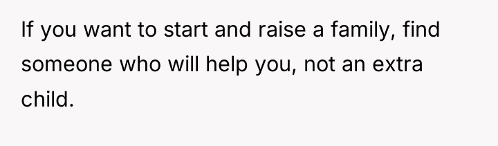 If you want to start and raise a family, find...