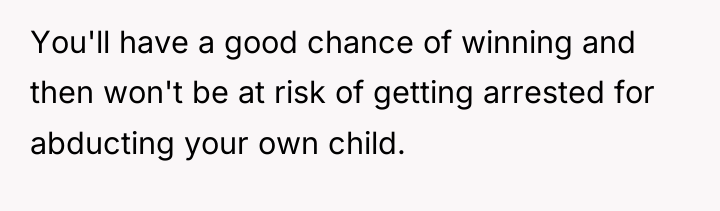 You'll have a good chance of winning and then won't...