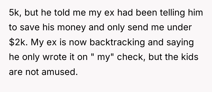 5k, but he told me my ex had been telling...