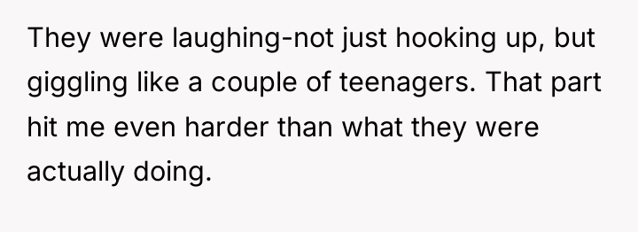 They were laughing-not just hooking up, but giggling like a...