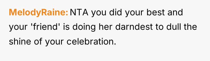 MelodyRaine NTA you did your best and your 'friend' is...