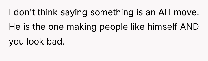 I don't think saying something is an AH move. He...