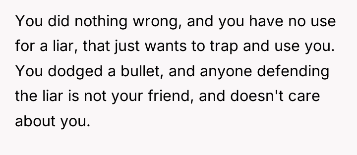You did nothing wrong, and you have no use for...