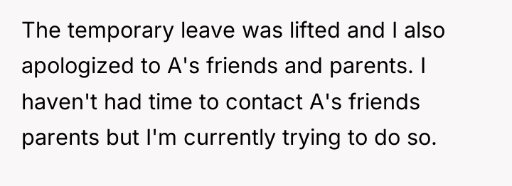 The temporary leave was lifted and I also apologized to...