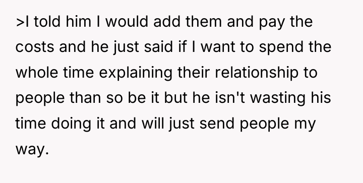 >I told him I would add them and pay the...