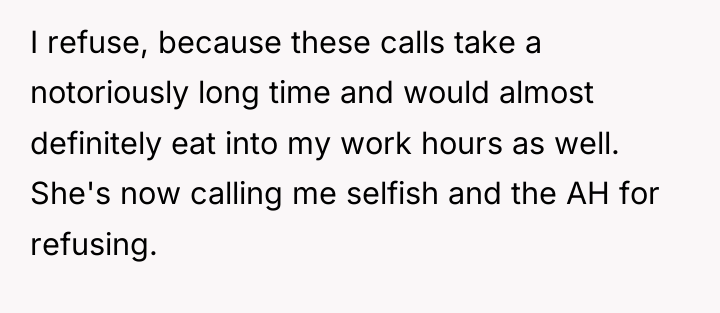 I refuse, because these calls take a notoriously long time...