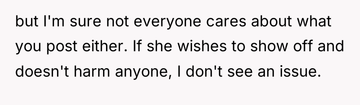 but I'm sure not everyone cares about what you post...