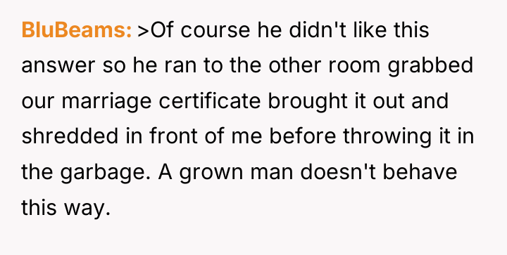 BluBeams >Of course he didn't like this answer so he...