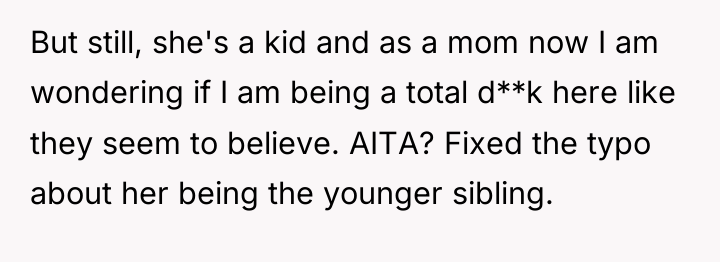 But still, she's a kid and as a mom now...