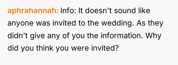 aphrahannah Info: It doesn't sound like anyone was invited to...