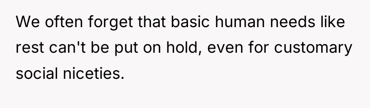 We often forget that basic human needs like rest can't...