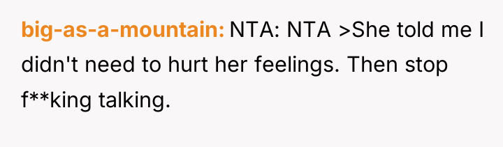 big-as-a-mountain NTA: NTA >She told me I didn't need to...