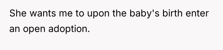 She wants me to upon the baby's birth enter an...