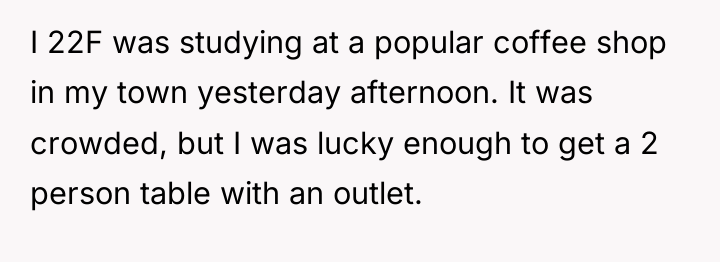 I 22F was studying at a popular coffee shop in...