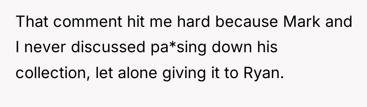 That comment hit me hard because Mark and I never...