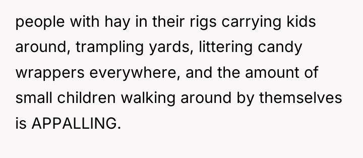 people with hay in their rigs carrying kids around, trampling...
