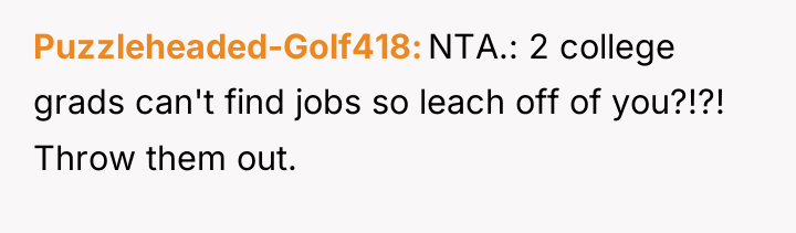 Puzzleheaded-Golf418 NTA.: 2 college grads can't find jobs so leach...