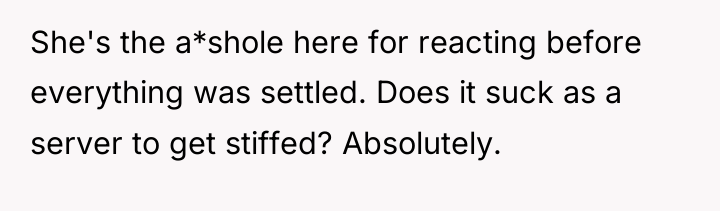 She's the a*shole here for reacting before everything was settled....