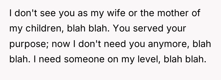 I don't see you as my wife or the mother...