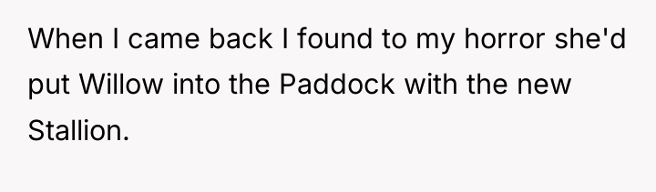 When I came back I found to my horror she'd...