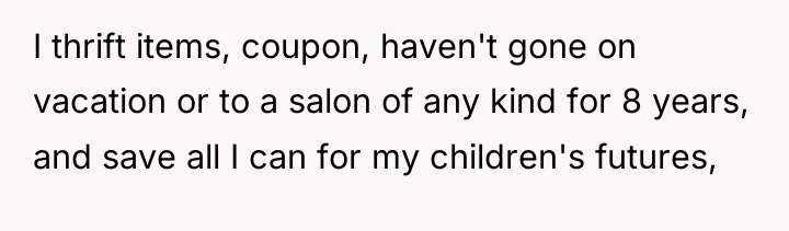 I thrift items, coupon, haven't gone on vacation or to...