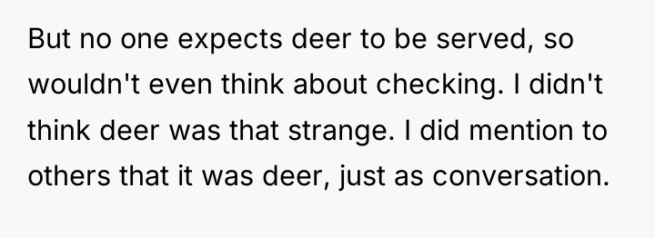 But no one expects deer to be served, so wouldn't...