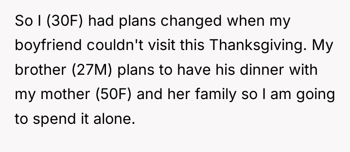 So I (30F) had plans changed when my boyfriend couldn't...