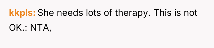 kkpls She needs lots of therapy. This is not OK.:...