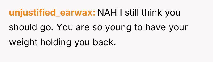 unjustified_earwax NAH I still think you should go. You are...