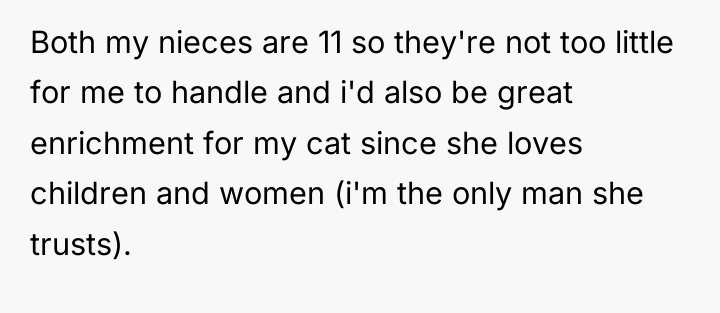 Both my nieces are 11 so they're not too little...