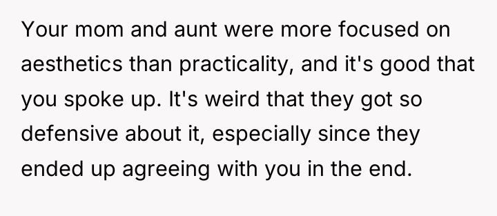 Your mom and aunt were more focused on aesthetics than...