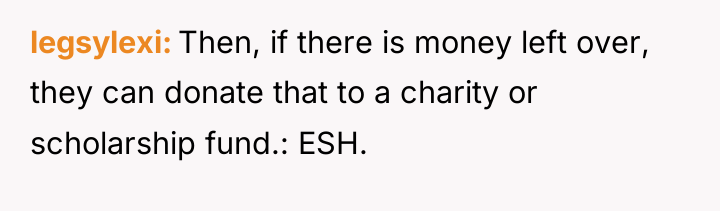 legsylexi Then, if there is money left over, they can...
