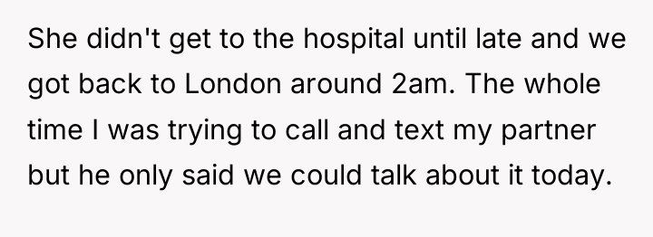 She didn't get to the hospital until late and we...