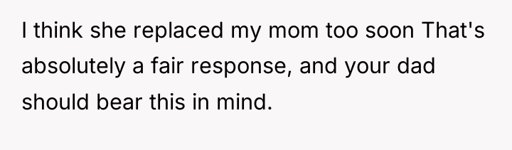 I think she replaced my mom too soon That's absolutely...