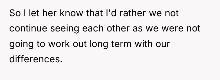So I let her know that I'd rather we not...