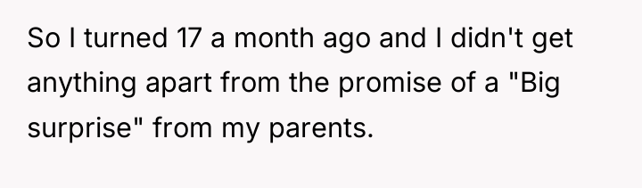 So I turned 17 a month ago and I didn't...