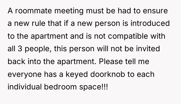 A roommate meeting must be had to ensure a new...