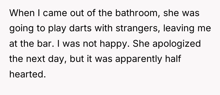 When I came out of the bathroom, she was going...