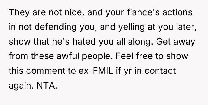 They are not nice, and your fiance's actions in not...