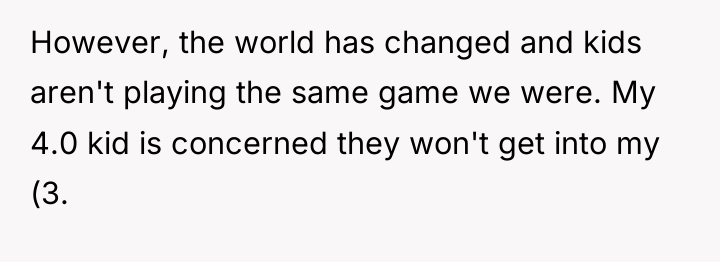 However, the world has changed and kids aren't playing the...