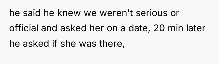he said he knew we weren't serious or official and...