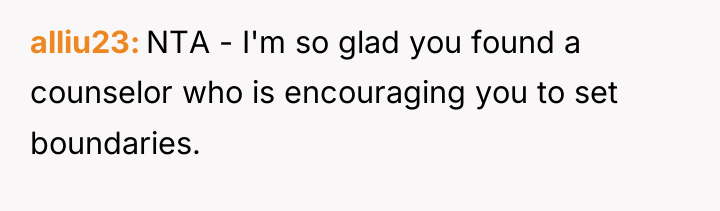 alliu23 NTA - I'm so glad you found a counselor...