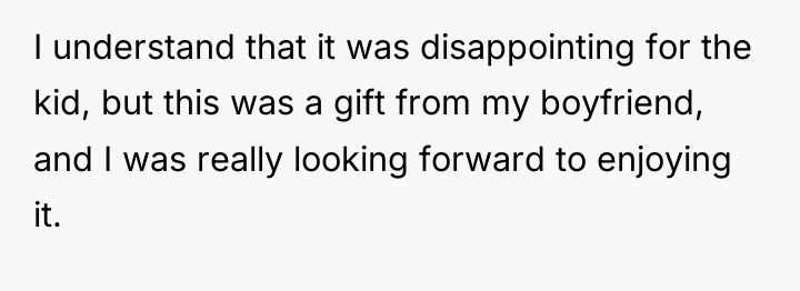 I understand that it was disappointing for the kid, but...