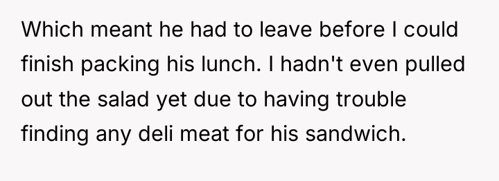 Which meant he had to leave before I could finish...