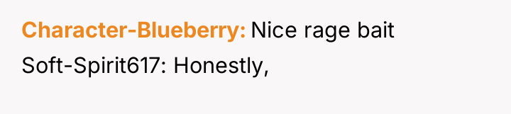 Character-Blueberry Nice rage bait Soft-Spirit617: Honestly,