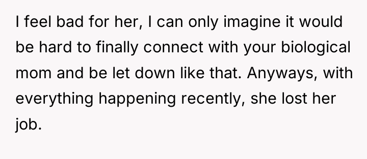 I feel bad for her, I can only imagine it...