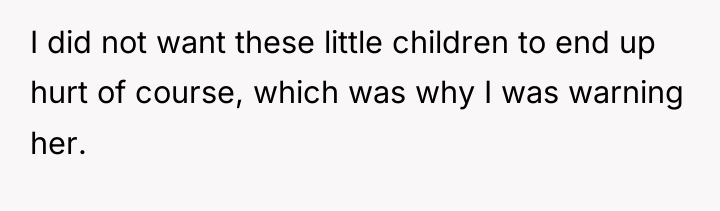 I did not want these little children to end up...