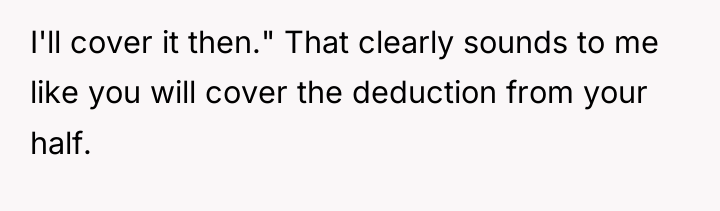 I'll cover it then." That clearly sounds to me like...