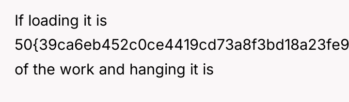 If loading it is 50{39ca6eb452c0ce4419cd73a8f3bd18a23fe95ab4febb092bc2ab1b542eeea82f} of the work and hanging...