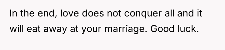 In the end, love does not conquer all and it...